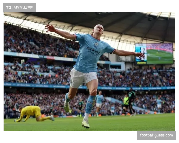 哈兰德12轮14球维持射门效率 曼城进攻火力保障争冠希望